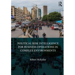 Political Risk Intelligence for Business Operations in Complex Environments
