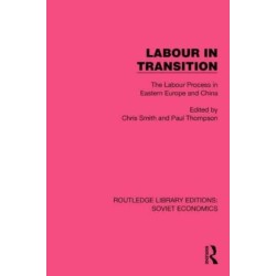 Labour in Transition: The Labour Process in Eastern Europe and China