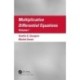 Multiplicative Differential Equations: Volume I