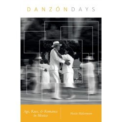 Danzon Days: Age, Race, and Romance in Mexico