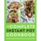 The Complete Instant Pot Cookbook: Innovative Recipes to Slow Cook, Bake, Air Fry and Pressure Cook