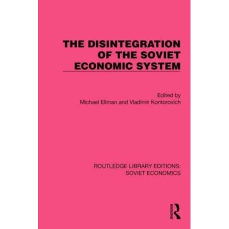 The Disintegration of the Soviet Economic System