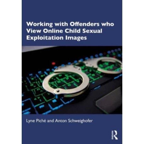 Working with Offenders who View Online Child Sexual Exploitation Images