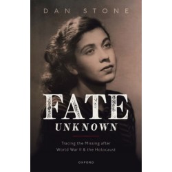 Fate Unknown: Tracing the Missing after World War II and the Holocaust