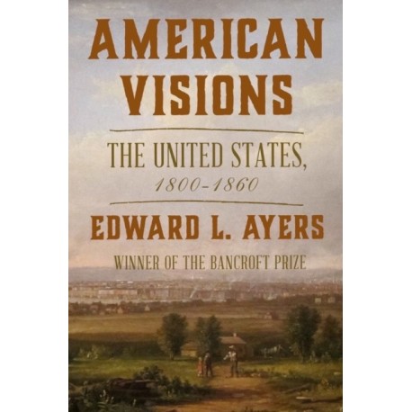American Visions: The United States, 1800-1860
