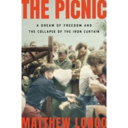 The Picnic: A Dream of Freedom and the Collapse of the Iron Curtain