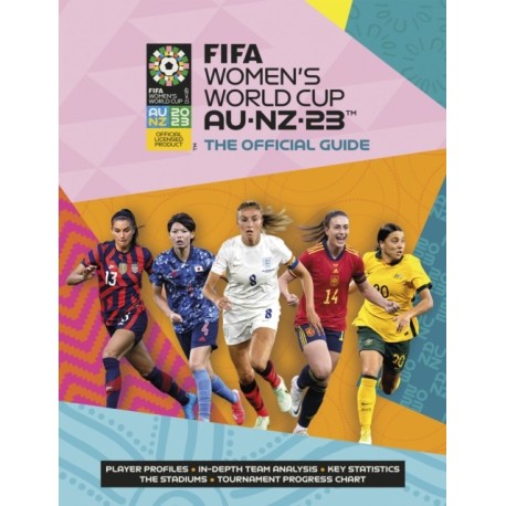 FIFA Women's World Cup 2023: The Official Guide