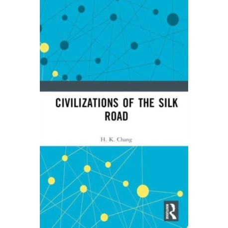 Civilizations of the Silk Road