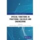 Special Functions in Fractional Calculus and Engineering