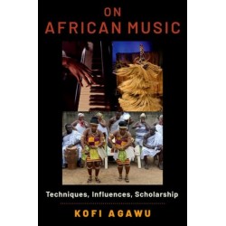 On African Music: Techniques, Influences, Scholarship