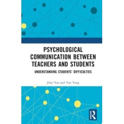 Psychological Communication Between Teachers and Students: Understanding Students’ Difficulties
