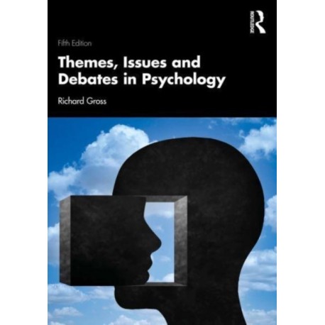 Themes, Issues and Debates in Psychology