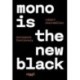 Mono is the new Black: Monospace Fontionary