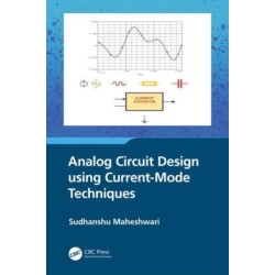 Analog Circuit Design using Current-Mode Techniques