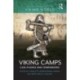 Viking Camps: Case Studies and Comparisons