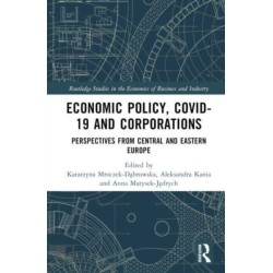 Economic Policy, COVID-19 and Corporations: Perspectives from Central and Eastern Europe