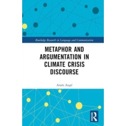 Metaphor and Argumentation in Climate Crisis Discourse