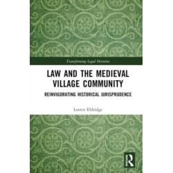 Law and the Medieval Village Community: Reinvigorating Historical Jurisprudence