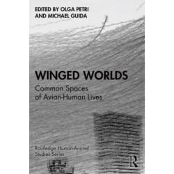 Winged Worlds: Common Spaces of Avian-Human Lives