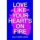 Love Like Your Heart's On Fire