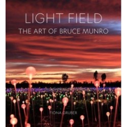 Light Field: The Art of Bruce Munro