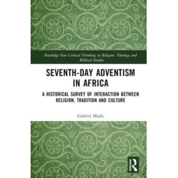 Seventh-Day Adventism in Africa: A Historical Survey of The Interaction Between Religion, Traditions, and Culture