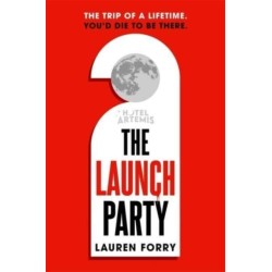 The Launch Party: The ultimate locked room mystery set in the first hotel on the moon