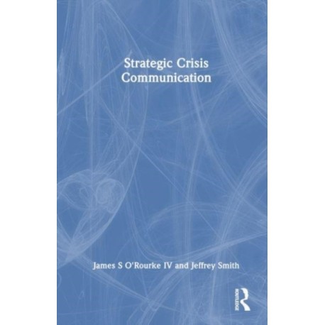 Strategic Crisis Communication