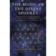 Music of the Divine Spheres, The: The rediscovered ancient knowledge of human consciousness, sacred geometry, and the Egyptian pyramids that can change your life