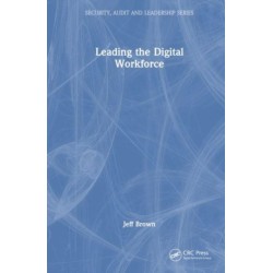 Leading the Digital Workforce: IT Leadership Peak Performance and Agility