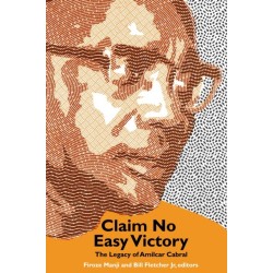 Claim No Easy Victories: The Legacy of Amilcar Cabral - 2nd Edition