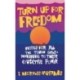 Turn Up For Freedom: Notes for All the Tough Girls* Awakening to Their Collective Power