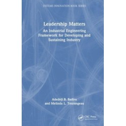 Leadership Matters: An Industrial Engineering Framework for Developing and Sustaining Industry