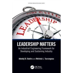 Leadership Matters: An Industrial Engineering Framework for Developing and Sustaining Industry