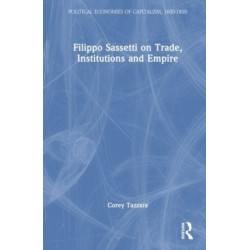 Filippo Sassetti on Trade, Institutions and Empire