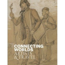 Connecting Worlds: Artists and Travel