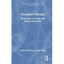 Pluralistic Therapy: Responses to Frequently Asked Questions