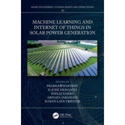 Machine Learning and the Internet of Things in Solar Power Generation