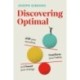 Discovering Optimal: Build Your Unique Blueprint for Health and Happiness