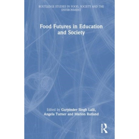 Food Futures in Education and Society