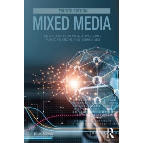Mixed Media: Moral Distinctions in Advertising, Public Relations, and Journalism