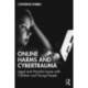 Online Harms and Cybertrauma: Legal and Harmful Issues with Children and Young People