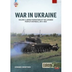 War in Ukraine Volume 3: Armed formations of the Luhansk People’s Republic 2014–2022