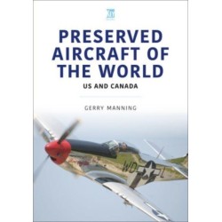 Preserved Aircraft of the World: US and Canada