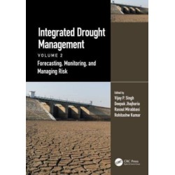 Integrated Drought Management, Volume 2: Forecasting, Monitoring, and Managing Risk