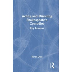 Acting and Directing Shakespeare's Comedies: Key Lessons