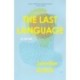 The Last Language: A Novel