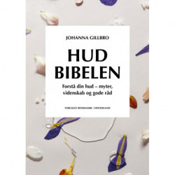 Hudbibelen: Forstå din hud - myter, videnskab og gode råd.