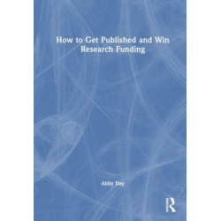 How to Get Published and Win Research Funding
