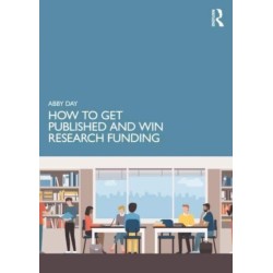 How to Get Published and Win Research Funding